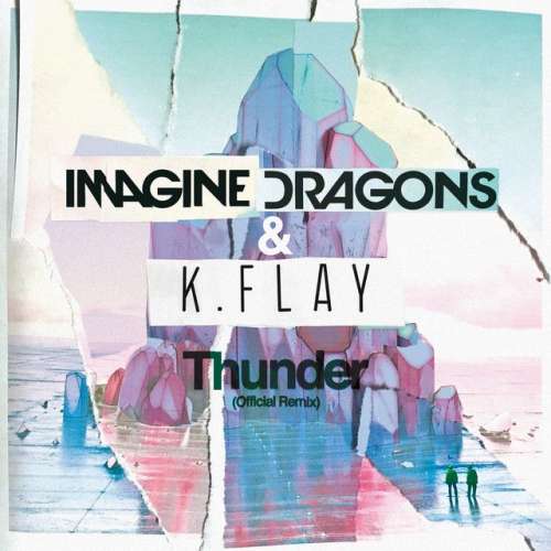 Thunder (With K.Flay) - Official Remix